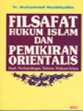 Filsafat Hukum Islam Dan Pemikiran Orientalis: Studi Perbandingan Sistem Hukum Islam