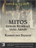 Mitos Gerak Kembali Yang Abadi: Kosmos Dan Sejarah