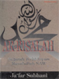 Ar-Risalah: Sejarah Kehidupan Rasulullah SAW