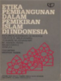 Etika Pembangunan Dalam Pemikiran Islam Di Indonesia / Machnun Husein (Editor)