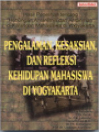 Pengalaman, Kesaksian, Dan Refleksi Kehidupan Mahasiswa Di Yogyakarta: Hasil Penelitian Tentang 