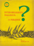 Inter-Religious Dialogue: A Paradox? / Silsilah Editorial Board (Edited)