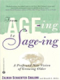 From Age-Ing To Sage-Ing: A Profound New Vision Of Growing Older