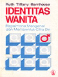 Image of Identitas Wanita: Bagaimana Mengenal Dan Membentuk Citra Diri