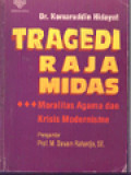 Tragedi Raja Midas: Moralitas Agama Dan Krisis Modernisme