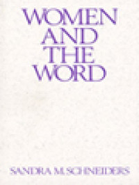 Women And The Word: The Gender Of God In The New Testament And The Spirituality Of Women