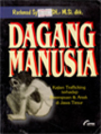 Image of Dagang Manusia: Kajian Trafficking Terhadap Perempuan & Anak Di Jawa Timur