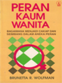 Image of Peran Kaum Wanita: Bagaimana Menjadi Cakap Dan Seimbang Dalam Aneka Peran