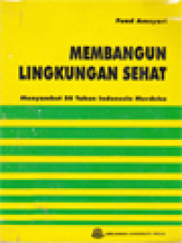 Membangun Lingkungan Sehat: Menyambut 50 Tahun Indonesia Merdeka