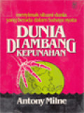Dunia Di Ambang Kepunahan: Menyimak Situasi Dunia Yang Berada Dalam Bahaya Nyata