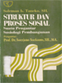 Struktur Dan Proses Sosial: Suatu Pengantar Sosiologi Pembangunan