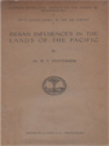 Indian Influences In The Lands Of The Pacific: Koninklijk Bataviaasch Genootshap Van Kunsten En Wetenschappen, Royal Batavia Society Of Arts And Sciences