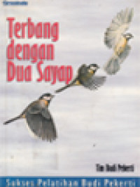 Image of Terbang Dengan Dua Sayap: Sukses Pelatihan Budi Pekerti