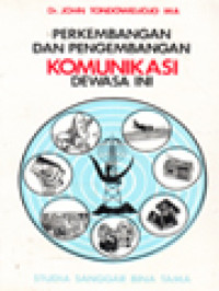 Perkembangan Dan Pengembangan Komunikasi Dewasa Ini