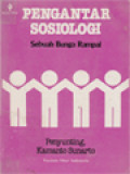 Pengantar Sosiologi (Sebuah Bunga Rampai) / Kamanto Sunarto (Editor)