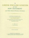 A Greek-English Lexicon Of The New Testament And Other Early Christian Literature