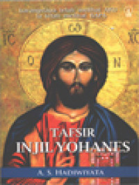 Image of Tafsir Injil Yohanes: Barang Siapa Telah Melihat AKU, Ia Telah Melihat BAPA