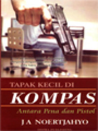 Image of Tapak Kecil Di Kompas: Antara Pena Dan Pistol