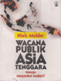 Wacana Publik Asia Tenggara: Menuju Masyarakat Madani?