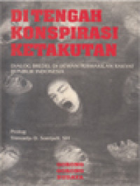 Image of Di Tengah Konspirasi Ketakutan: Dialog Bredel Di DPR R.I