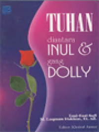 Tuhan Diantara Inul & Gang Dolly: Esai-Esai Sufi M. Luqman Hakiem, et.all