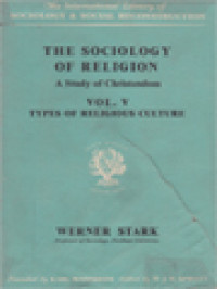 The Sociology Of Religion - A Study Of Christendom, Vol. V: Types Of Religious Culture