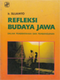 Refleksi Budaya Jawa: Dalam Pemerintahan Dan Pembangunan