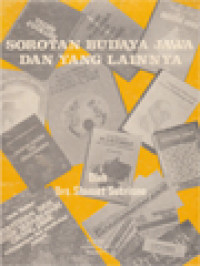 Sorotan Budaya Jawa Dan Yang Lainnya: Resensi Buku, 1983-1984, Manusia & Kebudayaan, Politik & Pembangunan, Ilmu, Filsafat & Agama