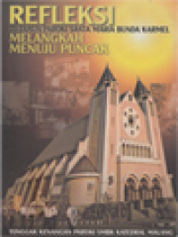 Refleksi 70 Tahun Paroki Santa Maria Bunda Karmel: Melangkah Menuju Puncak