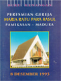 Buku Kenangan Peresmian Gereja Maria Ratu Para Rasul Pamekasan - Madura 8 Desember 1993