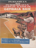 Peresmian Dan Pemberkatan Gereja Katolik Gembala Baik (50 Tahun Gereja Katolik Paroki Batu, 13-14 Juni 1987)