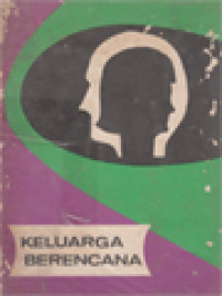 Keluarga Berencana: Dalam Hubungan Dengan Penjelasan - Pastoril MAWI 1972