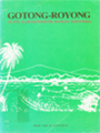 Image of Gotong-Royong: Suatu Karakteristik Bangsa Indonesia