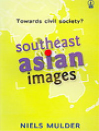 Image of Southeast Asian Images: Towards Civil Society?