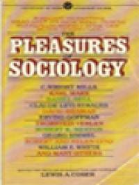 The Pleasures Of Sociology / Lewis A. Coser (Edited)