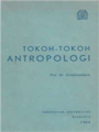 Image of Tokoh-Tokoh Antropologi: Ikhtisar Dari Karya-Karya Dan Konsep-Konsep Sarjana-Sarjana Utama Dalam Antropologi