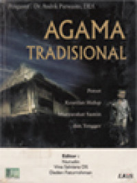 Agama Tradisional: Potret Kearifan Hidup Masyarakat Samin Dan Tengger / Nurdin, Vina Salviana, Deden Faturrohman (Editor)