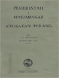 Image of Pemerintah, Masjarakat, Angkatan Perang: Pidato-Pidato Dan Karangan-Karangan (1955-1958)