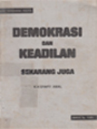 Demokrasi Dan Keadilan Sekarang Juga