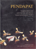 Pendapat: Kumpulan Tulisan Pada Rubrik Opini Dan Rubrik Monitor Majalah Berita Mingguan Tempo No.01 Oktober 1998 Sampai Dengan No.21 Februari 1990