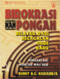 Birokrasi Nan Pongah: Belajar Dari Kegagalan Orde Baru