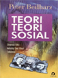 Image of Teori-Teori Sosial: Observasi Kritis Terhadap Para Filosof Terkemuka