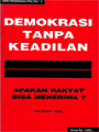 Image of Demokrasi Tanpa Keadilan: Apakah Rakyat Bisa Menerima?