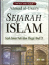 Sejarah Islam: Sejak Jaman Nabi Adam Hingga Abad XX