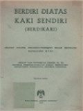 Berdiri Diatas Kaki Sendiri (Berdikari): Amanat Politik Presiden/Pemimpin Besar Revolusi/Mandataris MPR