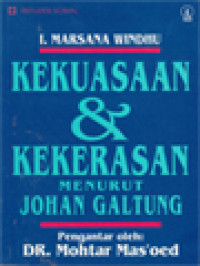 Kekuasaan & Kekerasan Menurut Johan Galtung