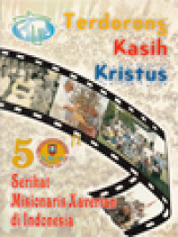 Image of Terdorong Kasih Kristus: 50 Tahun Serikat Misionaris Xaverian Di Indonesia
