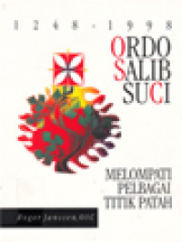 Ordo Salib Suci: Melompati Pelbagai Titik Patah 1248-1998