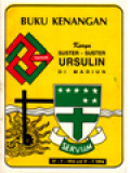 Buku Kenangan 80 Tahun Karya Suster-Suster Ursulin Di Madiun 17-7-1914 s/d 17-7-1994