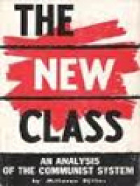 The New Class: An Analysis Of The Communist System